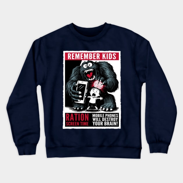 Remember Kids - Mobile Phones Will Destroy Your Branin Crewneck Sweatshirt by Dazed Pig